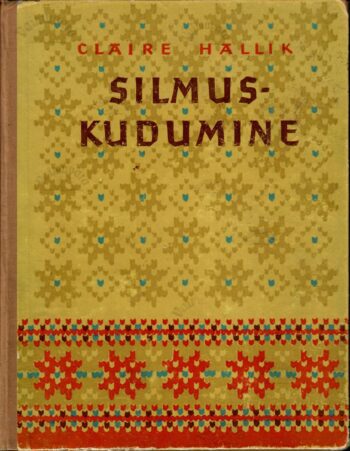 Silmuskudumine - Claire Hallik 1957