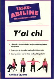 Tai Chi. Taskuabiline teadmishimulistele - Cynthia Quarta
