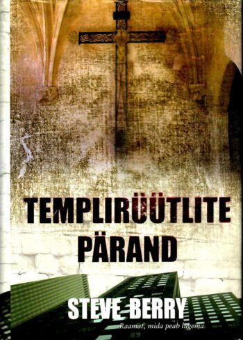 Templirüütlite pärand - Steve Berry