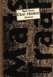 Üksi rändan - Mats Traat Üksi rändan - Mats Traat