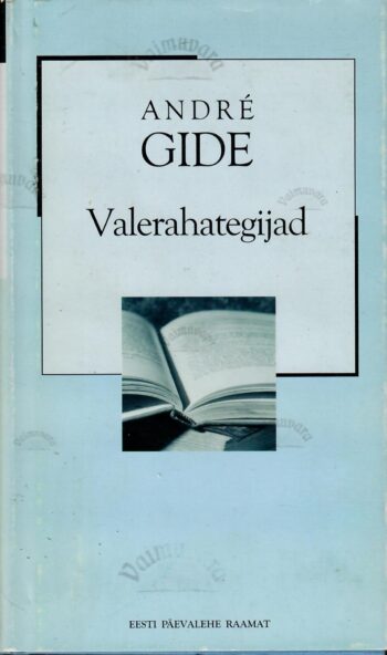 Valerahategijad. XX sajandi romaan - André Gide Valerahategijad. XX sajandi romaan - André Gide