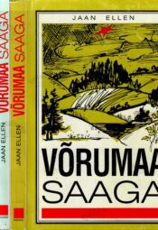 Võrumaa saaga 1.-3. osa - Jaan Ellen Võrumaa saaga 1.-3. osa - Jaan Ellen