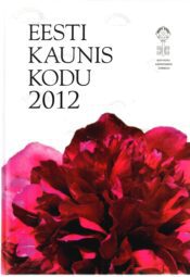 Eesti kaunis kodu 2012 Eesti kaunis kodu 2012