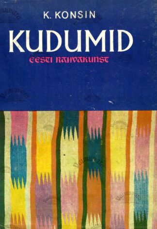 Eesti rahvakunst III. Kudumid - Kalju Konsin