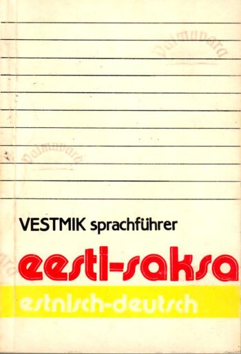 Eesti-saksa vestmik. Estnisch-deutsch sprachführer - Tiiu Kaarma, Laine Paavo