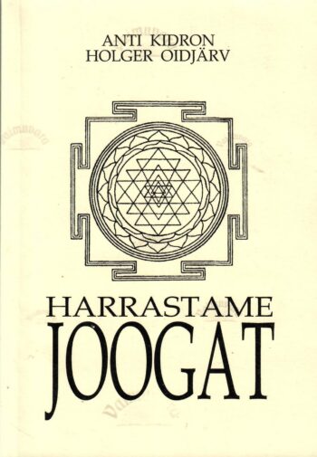 Harrastame joogat - Anti Kidron, Holger Oidjärv