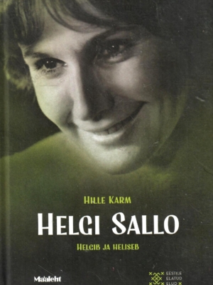 Helgi Sallo. Helgib ja heliseb – Hille Karm