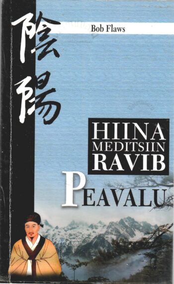 Hiina meditsiin ravib peavalu - Bob Flaws