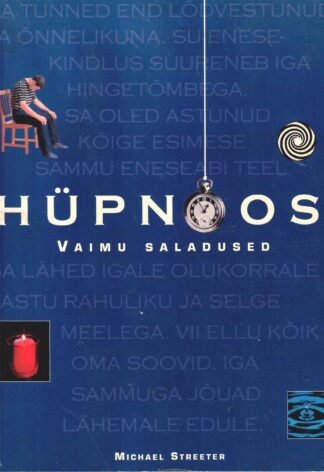 Hüpnoos. Vaimu saladused - Michael Streeter