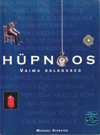 Hüpnoos. Vaimu saladused - Michael Streeter