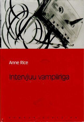 Intervjuu vampiiriga. Eesti Päevalehe romaaniklassika - Anne Rice