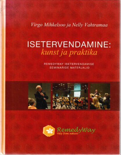 Isetervendamine: kunst ja praktika - Virgo Mihkelsoo ja Nelly Vahtramaa
