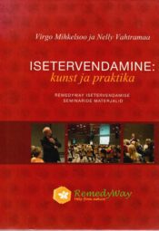 Isetervendamine: kunst ja praktika - Virgo Mihkelsoo ja Nelly Vahtramaa