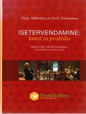 Isetervendamine: kunst ja praktika – Virgo Mihkelsoo ja Nelly Vahtramaa