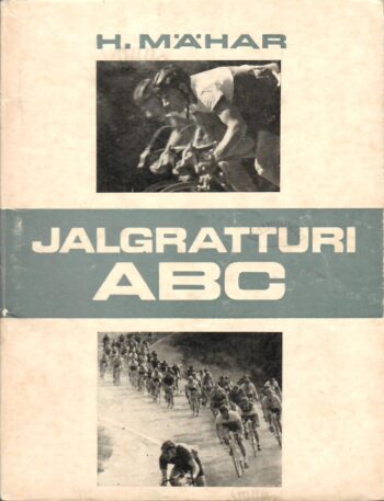 Jalgratturi ABC - Harald Mähar Jalgratturi ABC - Harald Mähar