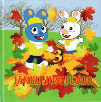 Jänku-Jussi lood 3 - Jaanus Leoste, Janika Leoste Jänku-Jussi lood 3 - Jaanus Leoste, Janika Leoste