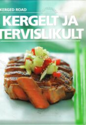Kergelt ja tervislikult Kergelt ja tervislikult