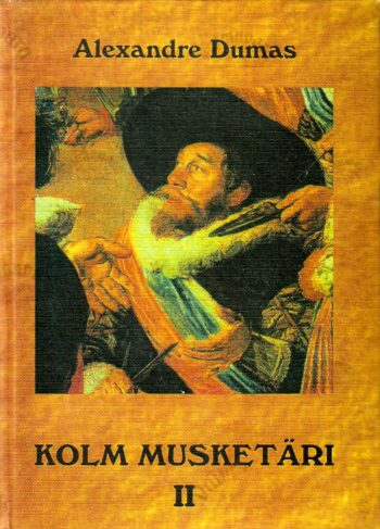 Kolm musketäri II - Alexandre Dumas, 1995
