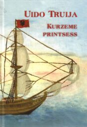 Kurzeme printsess - Uido Truija Kurzeme printsess - Uido Truija