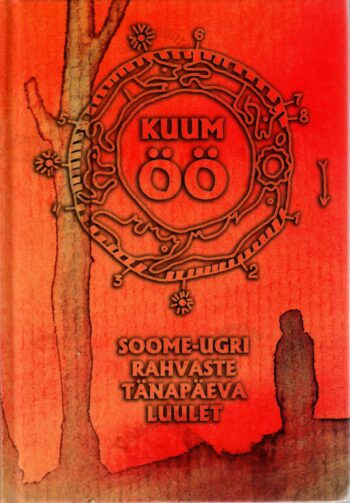 Kuum öö. Soome-ugri rahvaste tänapäeva luulet