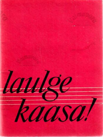 Laulge kaasa! Laule pulmadeks Laulge kaasa! : Laule pulmadeks