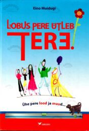 Lõbus pere ütleb TERE - Eino Muidugi Lõbus pere ütleb TERE - Eino Muidugi