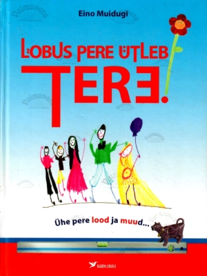 Lõbus pere ütleb TERE – Eino Muidugi