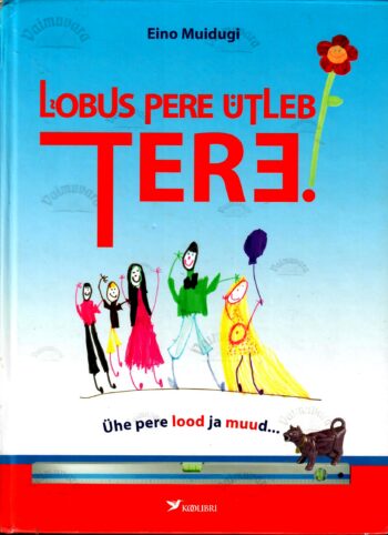 Lõbus pere ütleb TERE - Eino Muidugi