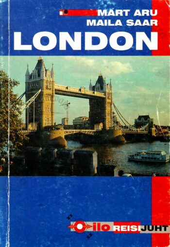 London. Ilo reisijuht- Mart Aru, Maila Saar