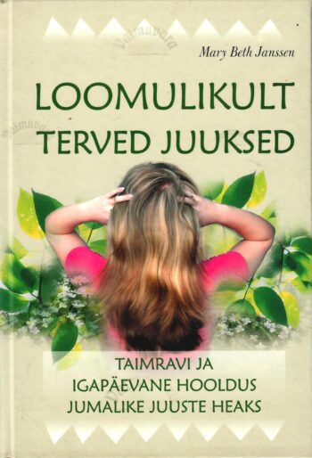 Loomulikult terved juuksed - Mary Beth Janssen