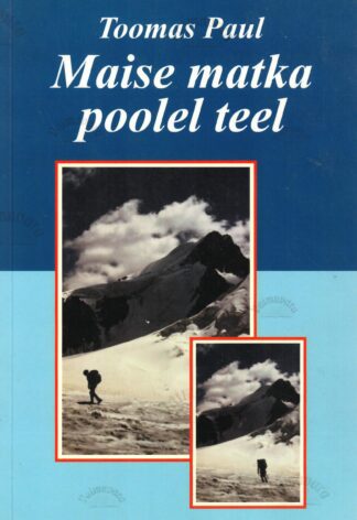Maise matka poolel teel - Toomas Paul