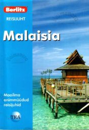 Malaisia. Berlitzi reisijuht - Jack Altman Malaisia. Berlitzi reisijuht - Jack Altman