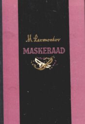 Maskeraad - Mihhail Lermontov Maskeraad - Mihhail Lermontov