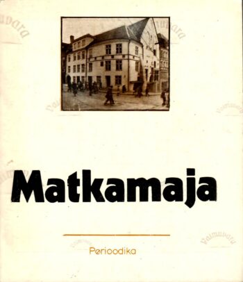 Matkamaja. Ehituskunstiajalooline ülevaade - Jüri Kuuskemaa