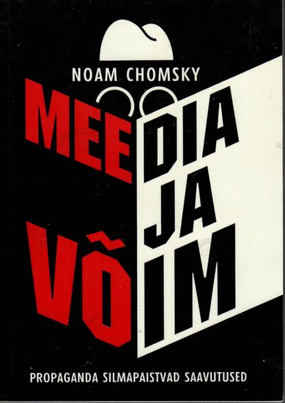 Meedia ja võim. Propaganda silmapaistvad saavutused - Noam Chomsky