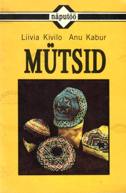 Mütsid - Liivia Kivilo, Anu Kabur