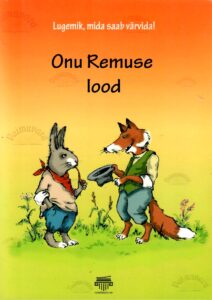 Onu Remuse lood : lugemik, mida saab värvida! - Joel Chandler Harris