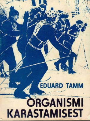 Organismi karastamisest – Eduard Tamm
