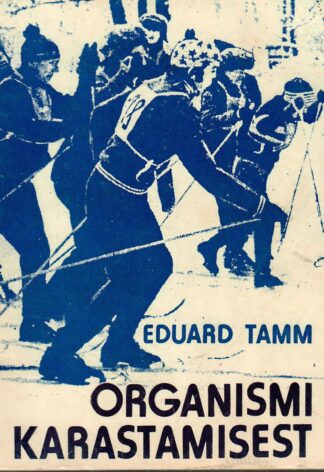 Organismi karastamisest - Eduard Tamm
