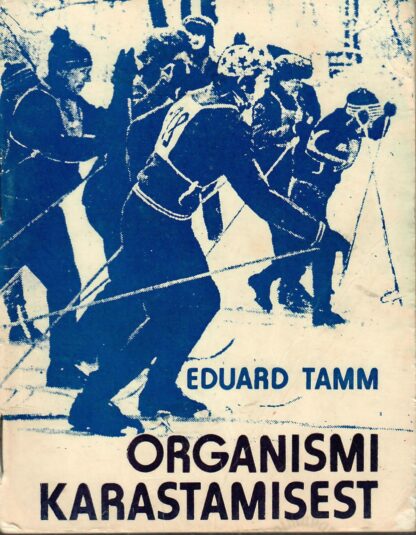 Organismi karastamisest - Eduard Tamm