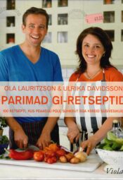 Parimad GI-retseptid - Ulrika Davidsson ja Ola Lauritzson Parimad GI-retseptid - Ulrika Davidsson ja Ola Lauritzson