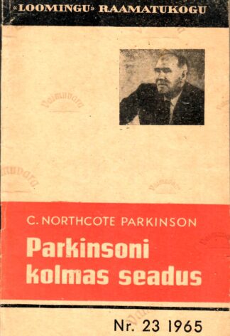 Parkinsoni kolmas seadus - C. Northcote Parkinson