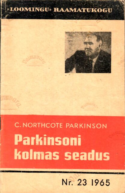 Parkinsoni kolmas seadus - C. Northcote Parkinson