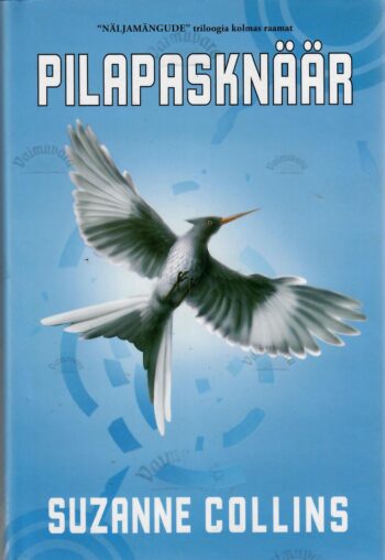 Pilapasknäär. Näljamängude triloogia 3. osa - Suzanne Collins