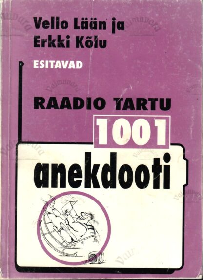 Raadio Tartu 1001 anekdooti - Erkki Kõlu, Vello Lään