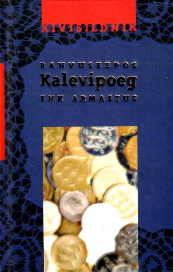 Rahvuseepos Kalevipoeg ehk Armastus - Kivisildnik
