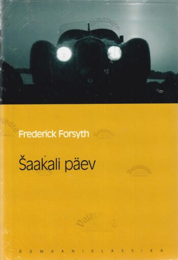 Šaakali päev. Eesti Päevalehe romaaniklassika - Frederick Forsyth