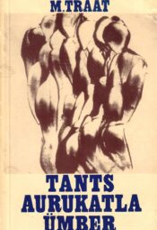 Tants aurukatla ümber - Mats Traat 1971 Tants aurukatla ümber - Mats Traat 1971