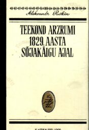 Teekond Arzrumi 1829. aasta sõjakäigu ajal. Klassikalised lood - Aleksandr Puškin