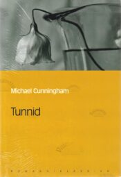 Tunnid. Eesti Päevalehe romaaniklassika - Michael Cunningham Tunnid. Eesti Päevalehe romaaniklassika - Michael Cunningham